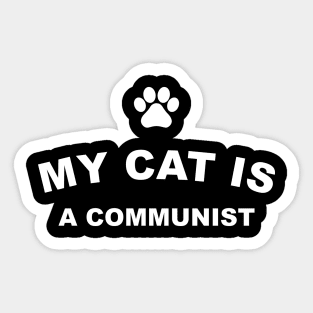 My Cat Is A Communist Sticker